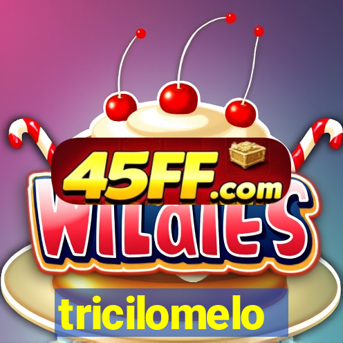 tricilomelo brincadeira letra